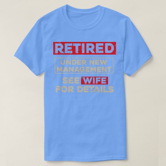 Ruhestand unter New Management Funny Retirement Gi T-Shirt (Design vorne)