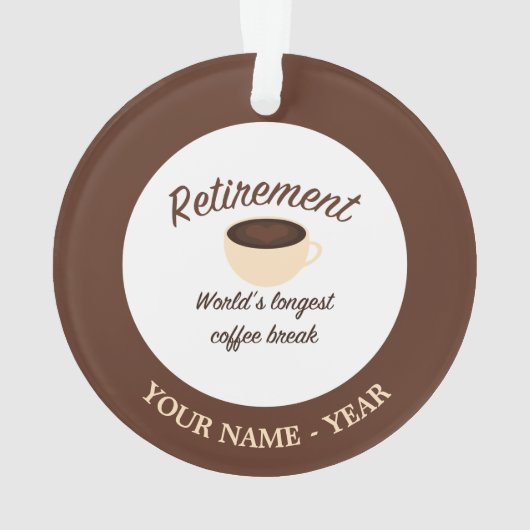Ruhestand: Weltweit längste Kaffeepause Ornament (Rückseite)