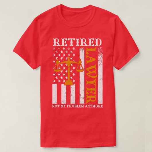 Ruheständiger Anwalt nicht mein Problem noch lusti T-Shirt (Design vorne)