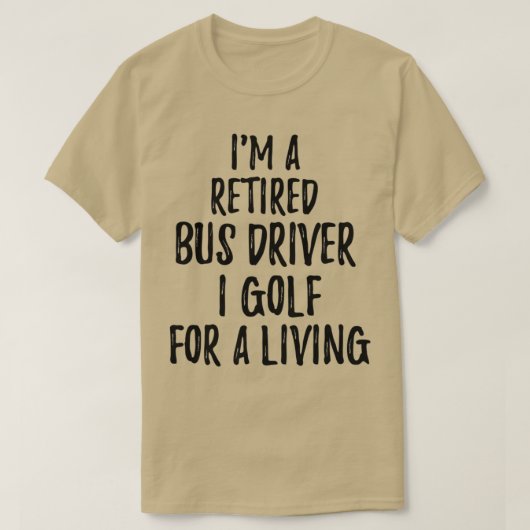 Ruheständiger Busfahrer I Golf für einen lebendige T-Shirt (Design vorne)