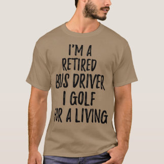 Ruheständiger Busfahrer I Golf für einen lebendige T-Shirt