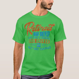 Ruheständiger Busfahrer wie normaler Busfahrer Fun T-Shirt