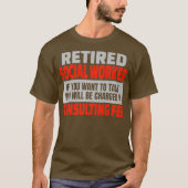 Ruheständiges Sozialarbeiter Funny Retirement Part T-Shirt (Vorderseite)
