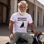 Ruheständische, aber nicht müde Segelsport T-Shirt