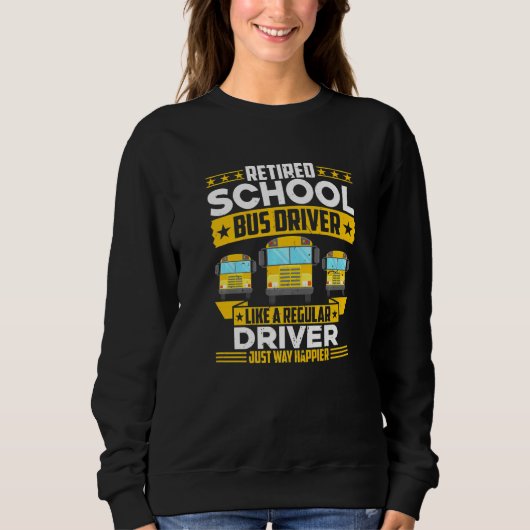 Ruheständische Schulbusfahrerrente wie eine Regula Sweatshirt (Vorderseite)
