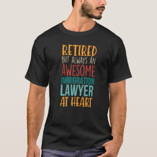 Ruheständler, aber Phantastische Einwanderungsbehö T-Shirt