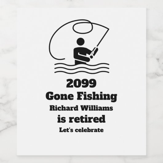 Ruheständler Gone Fishing Stehende Fischer Ruhesta Weinetikett (Einzelnes Label)