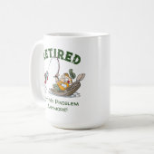 Ruheständler nicht mein Problem noch mehr Funny Fi Kaffeetasse (Vorderseite Links)