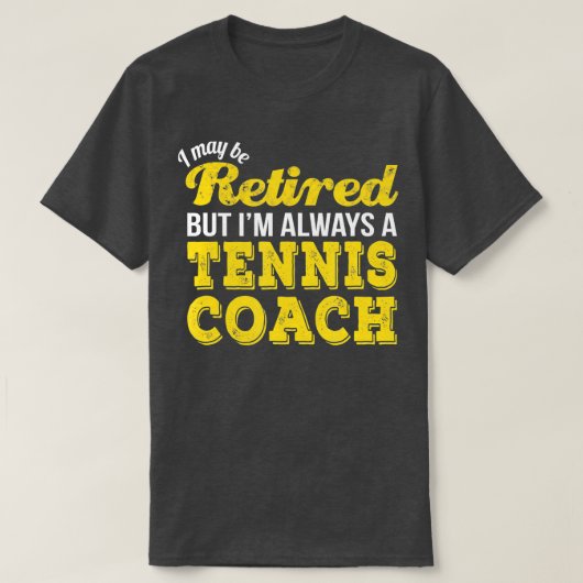 Ruheständler Tennis Coach Funny Retirement Geschen T-Shirt (Design vorne)
