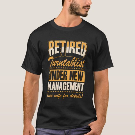 Ruheständler unter neuem Management Siehe Ehefrau T-Shirt (Vorderseite)