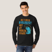 Ruheständlerbiologe T-Shirt (Vorne ganz)