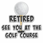 Ruheständlerin - Sie auf dem Golfplatz Aufkleber (Vorderseite)