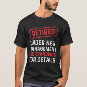 Ruheständlerin unter neuer Leitung Siehe Grandkids T-Shirt