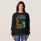 Ruheständlichkeit der Anwaltsanwälte Sweatshirt (Vorne ganz)