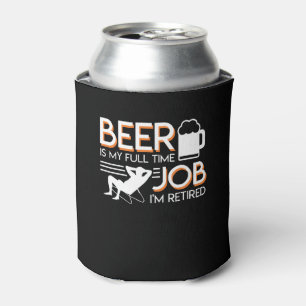 Ruhestands-Bier ist zurückgezogene der Vollzeitjo Dosenkühler