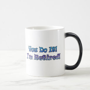 Ruhestands-Geschenke und Ruhestands-T - Shirts Verwandlungstasse