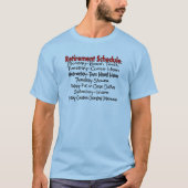 "Ruhestands-Zeitplan-" lustige Geschenke T-Shirt (Vorderseite)