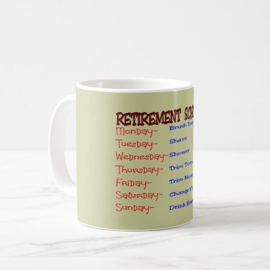 Ruhestands-Zeitplan - lustige Ruhestands-Geschenke Kaffeetasse (Vorderseite Links)