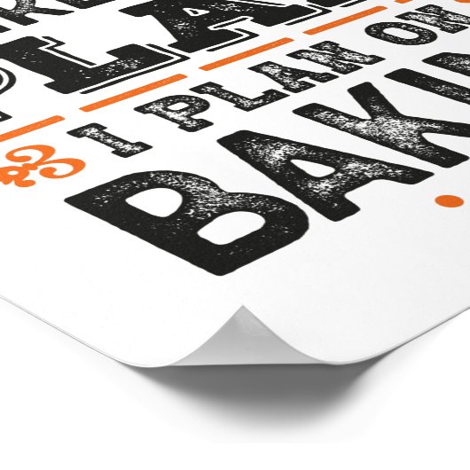 Ruhestandsplan Baking Geschenk Funny Poster (Ecke)