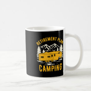 Ruhestandsplan - Camping - Für 5th Wheel Camper Kaffeetasse