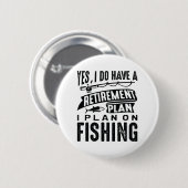 Ruhestandsplan Fischerei Button (Vorne & Hinten)