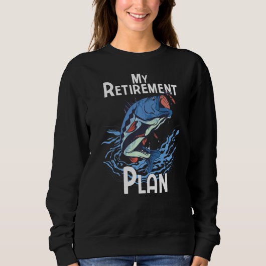 Ruhestandsplan Funny Fishing 2 Sweatshirt (Vorderseite)