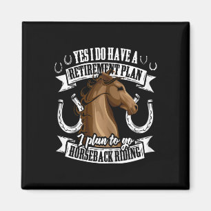 Ruhestandsplan Funny Horseback Reitsport Reiten Magnet