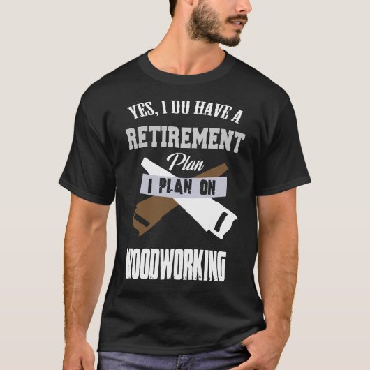 Ruhestandsplan Holz T-Shirt (Vorderseite)