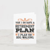 Ruhestandsplan Hund Walking Geschenk Funny Karte (Vorderseite)