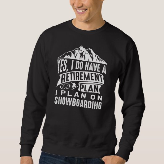Ruhestandsplan Snowboarding Sweatshirt (Vorderseite)