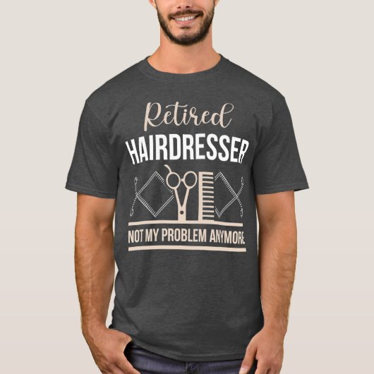 Ruhestätte Friseur Funny Remüde Geschenk T-Shirt (Vorderseite)
