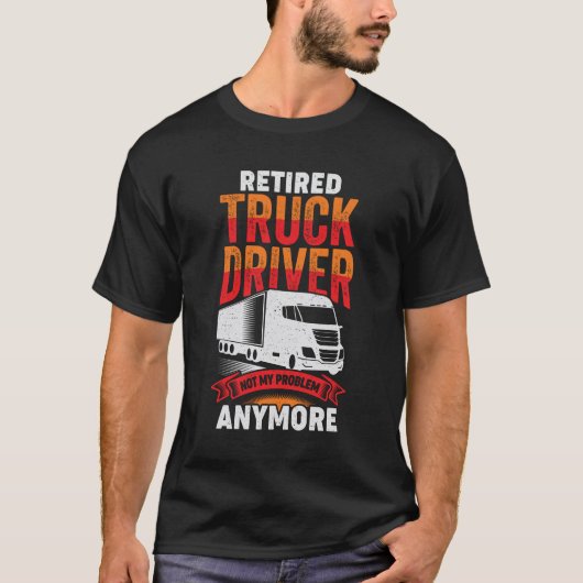 Ruhestätte für LKW-Fahrer Geschenk für die Ruhestä T-Shirt (Vorderseite)