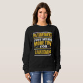 Ruhestätte von Bowling Sprichwort Ruhestand Sweatshirt (Vorne ganz)