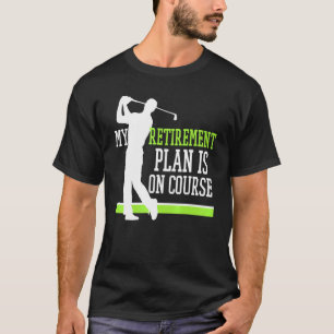 Ruhestudischer Golf Mein Ruhestand ist auf dem Kur T-Shirt