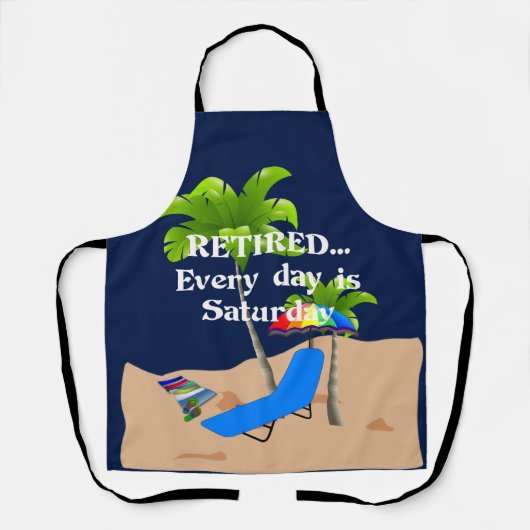 Ruhet... Jeder Tag ist Samstag. Schürze (Vorderseite)