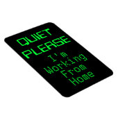 RUHIG BITTE arbeite ich von Zuhause-Magnetic-Zeich Magnet (Rechte Seite)