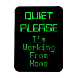 RUHIG BITTE arbeite ich von Zuhause-Magnetic-Zeich Magnet