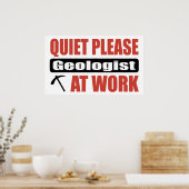 Ruhige Bitte Geologe am Arbeitsplatz Poster (Küche)