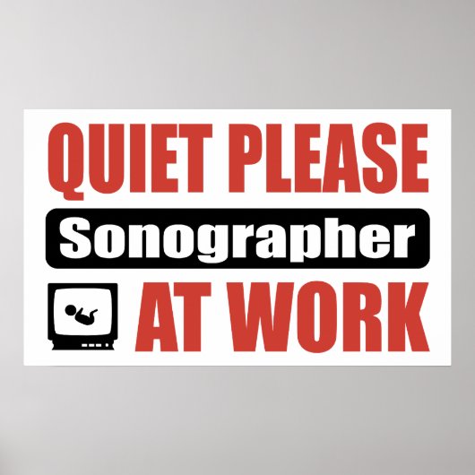 Ruhige Bitte Sonographin am Arbeitsplatz Poster (Vorne)