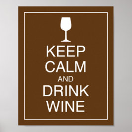 Ruhige Lage und Drinks Wine Art Poster behalt
