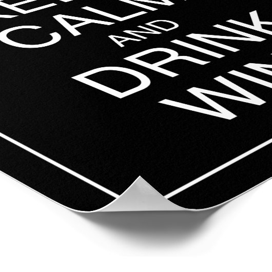 Ruhige Lage und Drinks Wine Art Poster behalt (Ecke)