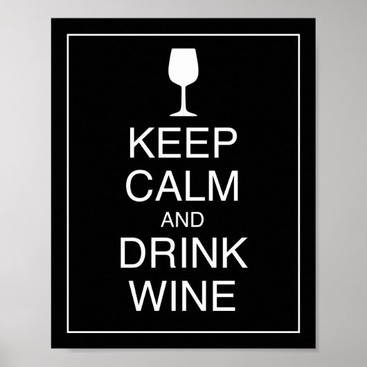 Ruhige Lage und Drinks Wine Art Poster behalt (Vorne)