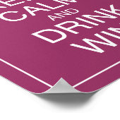 Ruhige Lage und Drinks Wine Art Poster behalt (Ecke)