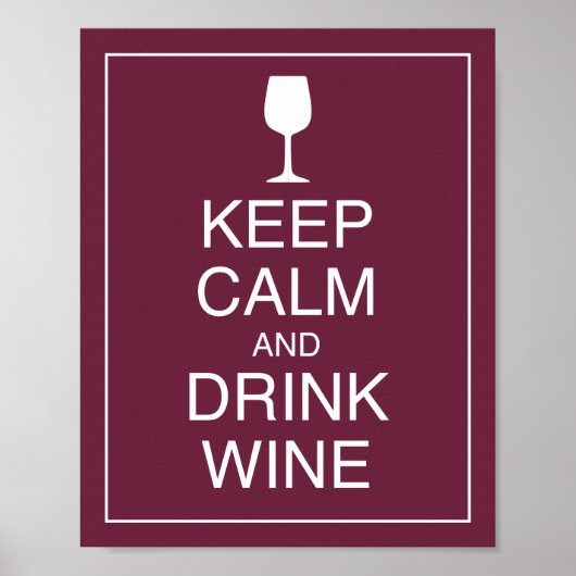 Ruhige Lage und Drinks Wine Art Poster behalt (Vorne)