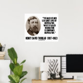 Ruhige Lebensbedingungen für Thoreau Desperation R Poster (Heimbüro)