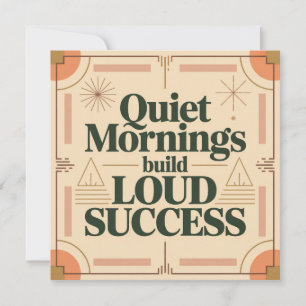 Ruhige Morgen bauen lauten Erfolg Mitteilungskarte