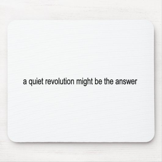 Ruhige Revolution Mousepad (Vorne)