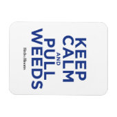 Ruhige und langsame Unkräuter behalten Magnet (Horizontal)