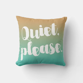 Ruhige Zeit oder Redezeit - Alltägliche Farbwahl Kissen