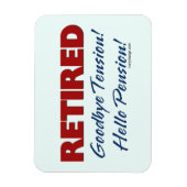 Ruhm: Auf Wiedersehen Tension Hallo Pension! Magnet (Vertikal)